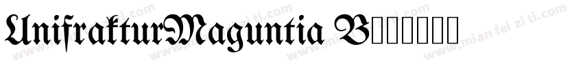 UnifrakturMaguntia B字体转换